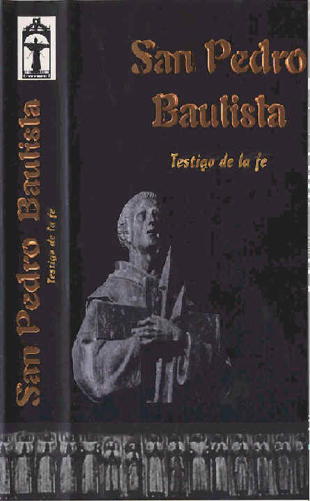San Pedro Bautista, testigo de la fe